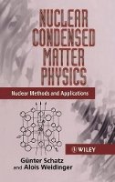 Günter Schatz - Nuclear Condensed Matter Physics - 9780471954798 - V9780471954798