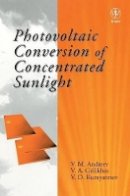 V. M. Andreev - Photovoltaic Conversion of Concentrated Sunlight - 9780471967651 - V9780471967651