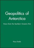 Klaus Dodds - Geopolitics in Antarctica - 9780471969921 - V9780471969921