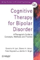Dominic H. Lam - Cognitive Therapy for Bipolar Disorder: A Therapist´s Guide to Concepts, Methods and Practice - 9780471979456 - V9780471979456