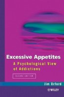 Jim Orford - Excessive Appetites: A Psychological View of Addictions - 9780471982319 - V9780471982319