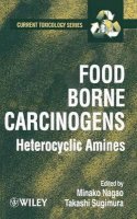 Minako Nagao - Food Borne Carcinogens: Heterocyclic Amines - 9780471983996 - V9780471983996