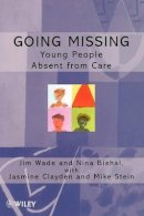 Jim Wade - Going Missing: Young People Absent From Care - 9780471984764 - V9780471984764