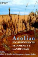 Goudie - Aeolian Environments, Sediments and Landforms - 9780471985730 - V9780471985730