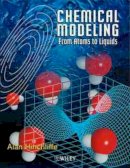 Alan Hinchliffe - Chemical Modeling: From Atoms to Liquids - 9780471999041 - V9780471999041