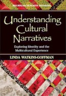 Linda Watkins-Goffman - Understanding Cultural Narratives - 9780472030347 - V9780472030347