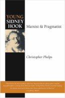 Christopher Phelps - Young Sidney Hook - 9780472030583 - V9780472030583