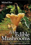 Michael Kuo - 100 Edible Mushrooms - 9780472031269 - V9780472031269