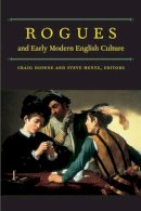 . Ed(S): Dionne, Craig; Mentz, Steve - Rogues and Early Modern English Culture - 9780472031771 - V9780472031771