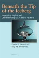 Deardorff, Darla K.; Bowman, Kay - Beneath the Tip of the Iceberg - 9780472033331 - V9780472033331