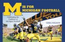 Greg Nelson - M is for Michigan Football - 9780472033874 - V9780472033874