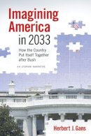 Herbert J. Gans - Imagining America in 2033 - 9780472033935 - V9780472033935