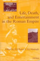 . Ed(S): Potter, D. S.; Mattingly, D. J. - Life, Death, & Entertainment in the Roman Empire - 9780472034284 - V9780472034284