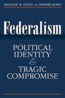 Feeley, Malcolm M.; Rubin, Edward - Federalism - 9780472034819 - V9780472034819