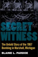 Blaine Pardoe - Secret Witness - 9780472035021 - V9780472035021