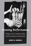 James M. Harding - Cutting Performances - 9780472035205 - V9780472035205