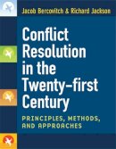 Bercovitch, Jacob; Jackson, Richard - Conflict Resolution in the Twenty-first Century - 9780472050628 - V9780472050628