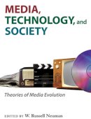 Unknown - Media, Technology, and Society: Theories of Media Evolution (Digital Culture Books) - 9780472050826 - V9780472050826