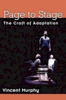 Vincent Murphy - Page to Stage: The Craft of Adaptation - 9780472051878 - V9780472051878