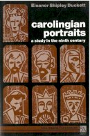 Eleanor Shipley Duckett - Carolingian Portraits: A Study in the Ninth Century (Ann Arbor Paperbacks) - 9780472061570 - V9780472061570