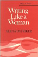 Alicia Suskin Ostriker - Writing Like a Woman (Poets on Poetry) - 9780472063475 - V9780472063475