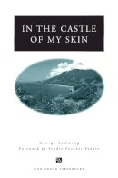 George Lamming - In the Castle of My Skin (Ann Arbor Paperbacks) - 9780472064687 - V9780472064687