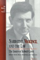 Robert Cover - Narrative, Violence, and the Law: The Essays of Robert Cover (Law, Meaning, and Violence) - 9780472064953 - V9780472064953