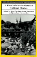  - A User's Guide to German Cultural Studies (Social History, Popular Culture, and Politics in Germany) - 9780472066568 - V9780472066568