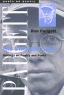 Ron Padgett - The Straight Line. Writings on Poetry and Poets.  - 9780472067268 - V9780472067268