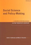  - Social Science and Policy-Making: A Search for Relevance in the Twentieth Century - 9780472067695 - V9780472067695