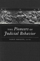  - The Pioneers of Judicial Behavior - 9780472068227 - V9780472068227