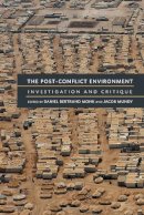 Monk, Daniel Bertrand, Mundy, Jacob - The Post-Conflict Environment: Investigation and Critique - 9780472072231 - V9780472072231