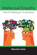 Maureen Linker - Intellectual Empathy: Critical Thinking for Social Justice - 9780472072620 - V9780472072620