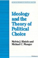 Hinich, Melvin J., Munger, Michael C. - Ideology and the Theory of Political Choice (Michigan Studies in Political Analysis) - 9780472084135 - V9780472084135