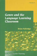 Brian Richard Paltridge - Genre and the Language Learning Classroom (Michigan Teacher Training) - 9780472088041 - V9780472088041