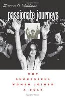 Marion S. Goldman - Passionate Journeys: Why Successful Women Joined a Cult - 9780472088447 - V9780472088447