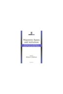  - Polycentric Games and Institutions: Readings from the Workshop in Political Theory and Policy Analysis (Institutional Analysis) - 9780472097142 - V9780472097142