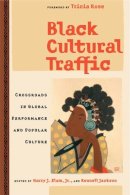  - Black Cultural Traffic: Crossroads in Global Performance and Popular Culture - 9780472098408 - V9780472098408