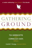  - Gathering Ground: A Reader Celebrating Cave Canem's First Decade - 9780472099245 - V9780472099245