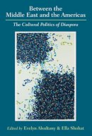  - Between the Middle East and the Americas: The Cultural Politics of Diaspora - 9780472099443 - V9780472099443