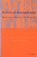  - Political Complexity: Nonlinear Models of Politics - 9780472109647 - V9780472109647