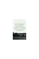 Pamela Lou Feldman-Savelsberg - Plundered Kitchens, Empty Wombs: Threatened Reproduction and Identity in the Cameroon Grassfields - 9780472109890 - V9780472109890