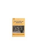 Marcus Kreuzer - Institutions and Innovation: Voters, Parties, and Interest Groups in the Consolidation of Democracy - France and Germany, 1870-1939 (Interests, Identities, and Institutions in Comparative Politics) - 9780472111862 - V9780472111862