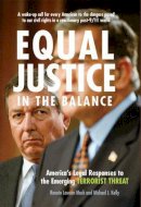 Michael J. Kelly Raneta Lawson Mack - Equal Justice in the Balance: America's Legal Responses to the Emerging Terrorist Threat - 9780472113941 - V9780472113941