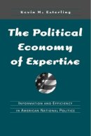 Kevin M. Esterling - The Political Economy of Expertise: Information and Efficiency in American National Politics - 9780472113989 - V9780472113989