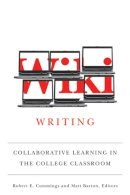 Robert E. Cummings - Wiki Writing: Collaborative Learning in the College Classroom - 9780472116713 - V9780472116713