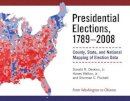 Jr. Donald R. Deskins - Presidential Elections, 1789-2008: County, State, and National Mapping of Election Data - 9780472116973 - V9780472116973