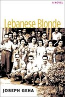 Joseph Geha - Lebanese Blonde (Sweetwater Fiction: Originals) - 9780472118458 - V9780472118458