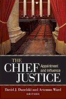 . Ed(S): Danelski, David J.; Ward, Artemus - The Chief Justice. Appointment and Influence.  - 9780472119912 - V9780472119912