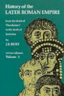 J. B. Bury - History of the Later Roman Empire (Volume 2) - 9780486203997 - V9780486203997